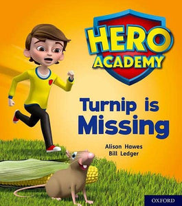 Hero Academy: Oxford Level 3, Yellow Book Band: Turnip is Missing 