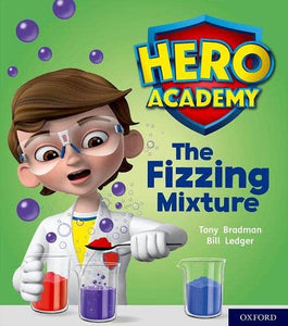 Hero Academy: Oxford Level 3, Yellow Book Band: The Fizzing Mixture 