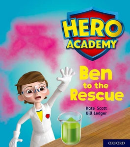 Hero Academy: Oxford Level 5, Green Book Band: Ben to the Rescue 