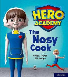 Hero Academy: Oxford Level 6, Orange Book Band: The Nosy Cook 