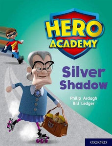 Hero Academy: Oxford Level 8, Purple Book Band: Silver Shadow 