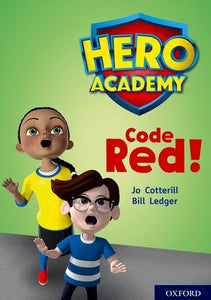 Hero Academy: Oxford Level 12, Lime+ Book Band: Code Red! 