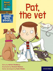 Read Write Inc. Phonics: Pat, the vet (Green Set 1 Book Bag Book 2) 