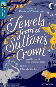 Oxford Reading Tree TreeTops Greatest Stories: Oxford Level 19: Jewels from a Sultan's Crown 