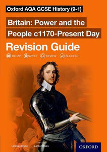 Oxford AQA GCSE History (9-1): Britain: Power and the People c1170-Present Day Revision Guide 