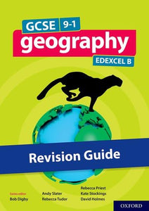 GCSE 9-1 Geography Edexcel B: GCSE 9-1 Geography Edexcel B Revision Guide 