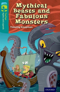 Oxford Reading Tree TreeTops Myths and Legends: Level 16: Mythical Beasts And Fabulous Monsters 