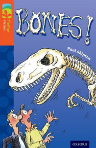 Oxford Reading Tree TreeTops Fiction: Level 13 More Pack A: Bones! 