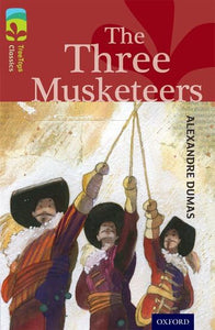 Oxford Reading Tree TreeTops Classics: Level 15: The Three Musketeers 