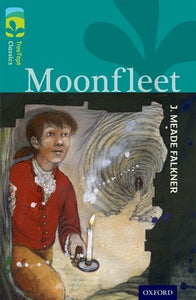 Oxford Reading Tree TreeTops Classics: Level 16: Moonfleet 