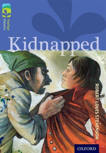 Oxford Reading Tree TreeTops Classics: Level 17 More Pack A: Kidnapped 