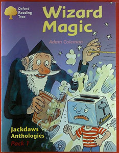 Oxford Reading Tree: Levels 8-11: Jackdaws: Pack 1: Wizard Magic 