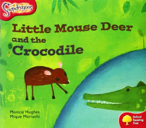 Oxford Reading Tree: Level 4: Snapdragons: Little Mouse Deer and the Crocodile 