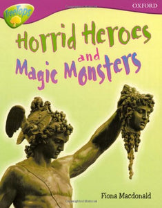 Oxford Reading Tree: Level 10A: TreeTops More Non-Fiction: Horrid Heroes and Magic Monsters 