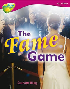 Oxford Reading Tree: Level 10A: TreeTops More Non-Fiction: The Fame Game 