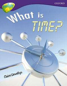 Oxford Reading Tree: Level 11A: TreeTops More Non-Fiction: What is Time? 