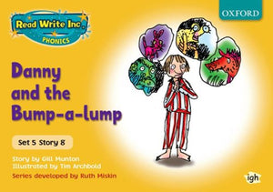 Read Write Inc. Phonics: Yellow Set 5 Storybooks: Danny and the Bump-A-Lump 