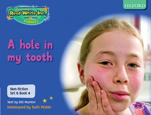 Read Write Inc. Phonics: Non-fiction Set 6 (Blue): A hole in my tooth - Book 4 