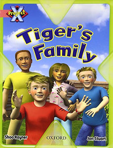 Project X: My Family: Tiger's Family 