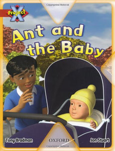 Project X: My Family: Ant and the Baby 