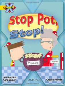 Project X: Food: Stop Pot, Stop! 