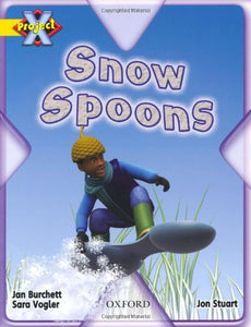 Project X: Weather: Snow Spoons 