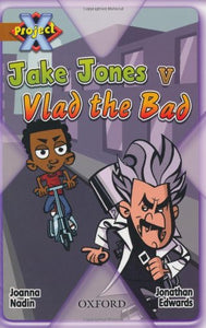 Project X: Heroes and Villains: Jake Jones V Vlad the Bad 