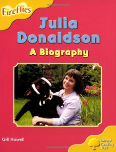 Oxford Reading Tree: Level 5: More Fireflies A: Julia Donaldson - A Biography 