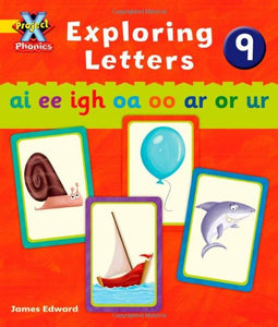 Project X Phonics: Yellow Exploring Letters 9 