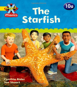 Project X Phonics: Yellow 10a The Starfish 