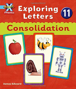 Project X Phonics Blue: Exploring Letters 11: Consolodation 