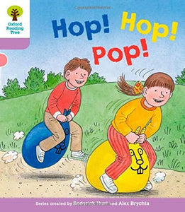 Oxford Reading Tree: Level 1+: Decode and Develop: Hop, Hop, Pop! 