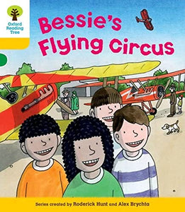 Oxford Reading Tree: Level 5: Decode and Develop Bessie's Flying Circus 