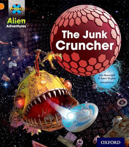 Project X: Alien Adventures: Orange: The Junk Cruncher 