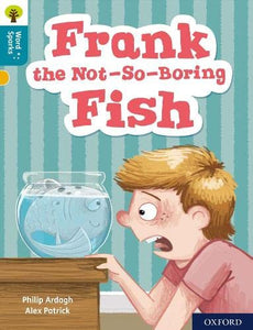 Oxford Reading Tree Word Sparks: Level 9: Frank the Not-So-Boring Fish 