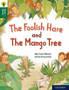 Oxford Reading Tree Word Sparks: Level 12: The Foolish Hare and The Mango Tree 