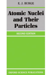 Atomic Nuclei and their Particles 