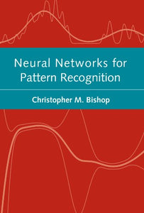 Neural Networks for Pattern Recognition 