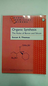 Organic Synthesis: The Roles of Boron and Silicon 