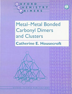 Metal-Metal Bonded Carbonyl Dimers and Clusters 