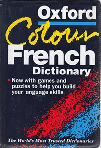 The Oxford Colour French Dictionary 