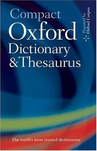 The Compact Oxford Dictionary and Thesaurus 