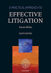 A Practical Approach to Effective Litigation 