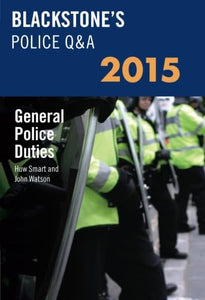 Blackstone's Police Q&A: General Police Duties 2015 