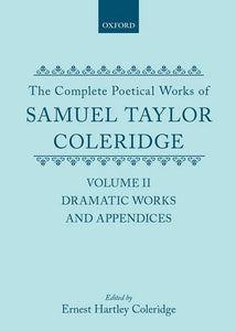 The Complete Poetical Works of Samuel Taylor Coleridge 