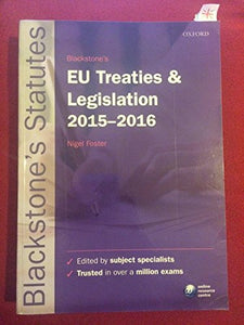 Blackstone's EU Treaties & Legislation 2015-2016 