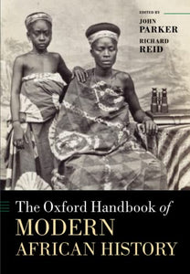 The Oxford Handbook of Modern African History 