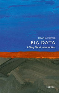 Big Data: A Very Short Introduction 