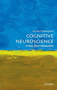 Cognitive Neuroscience: A Very Short Introduction 