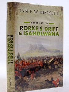 Rorke's Drift and Isandlwana 